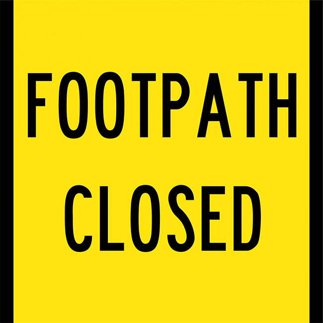 Footpath Closed Safety Sign 