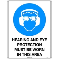 Hearing and Eye Protection Must Be Worn In This Area Mining Safety Sign 300x225mm Poly