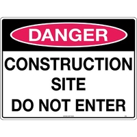 Danger Construction Site Do Not Enter Safety Sign 600x450mm Corflute