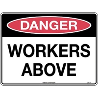 Danger Workers Above 600x450mm Poly