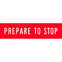 Prepare To Stop Traffic Safety Sign Corflute 1200x300mm