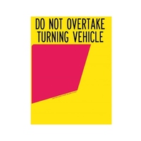 Do Not Overtake Turning Vehicle Right Panel Rear Marker Plate Class 1 Self Adhesive 300x400mm