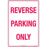 Reverse Parking Only Traffic Safety Sign Metal 450x300mm