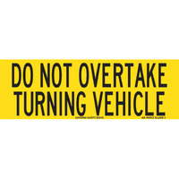 Do Not Overtake Turning Vehicle Traffic Safety Sign Self Adhesive 300x100mm