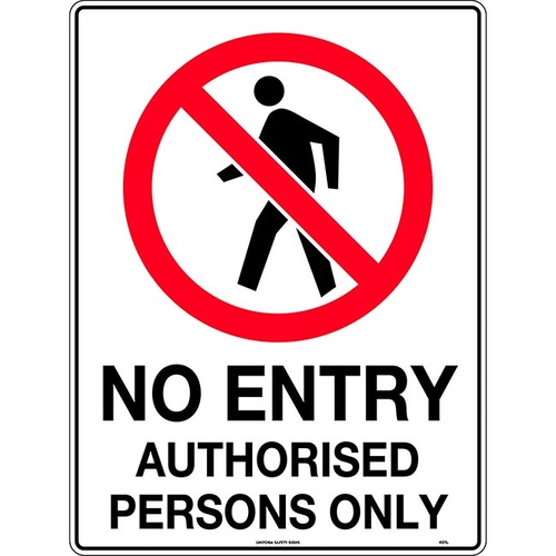No Entry Authorised Persons Only Safety Sign 450x300mm Poly